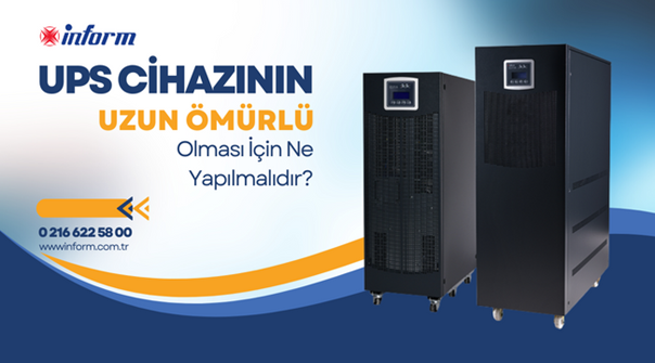 UPS'inizin Daha Uzun Ömürlü Olması İçin Ne Yapılmalıdır? 